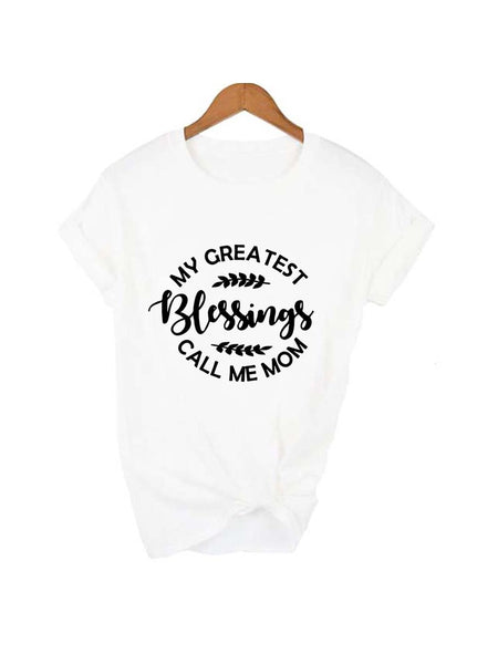 Mother's Day Christian T-Shirt: My Greatest Blessings Call Me Mom