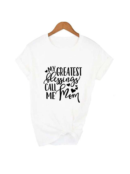 Mother's Day Christian T-Shirt: My Greatest Blessings Call Me Mom