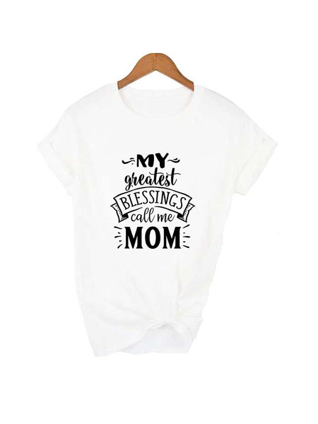 Mother's Day Christian T-Shirt: My Greatest Blessings Call Me Mom
