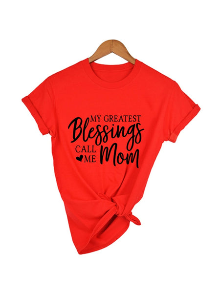 Mother's Day Christian T-Shirt: My Greatest Blessings Call Me Mom