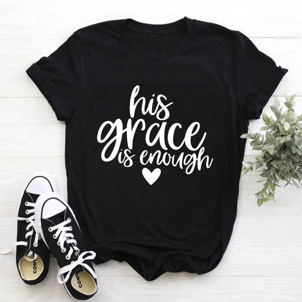 His Grace is Enough Ladies Cotton Graphic Tee