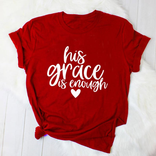 His Grace is Enough Ladies Cotton Graphic Tee