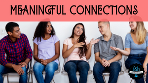 Meaningful Connections