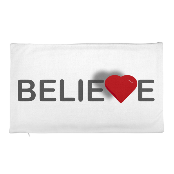 Believe Pillow Case