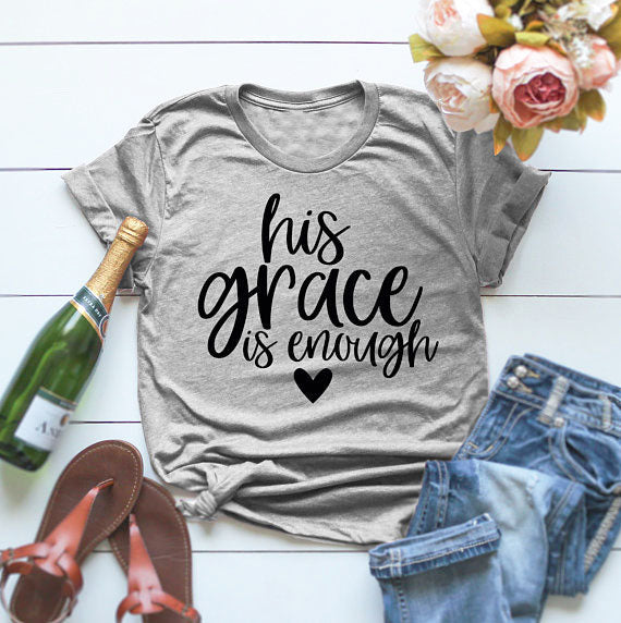 His Grace is Enough Ladies Cotton Graphic Tee