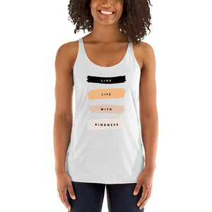 Live Life with Kindness Racerback Tank